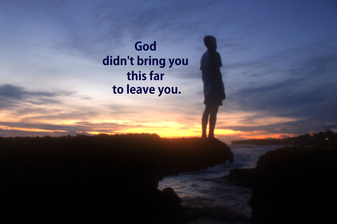 God didn't bring you this far : Blue Ridge Christian News