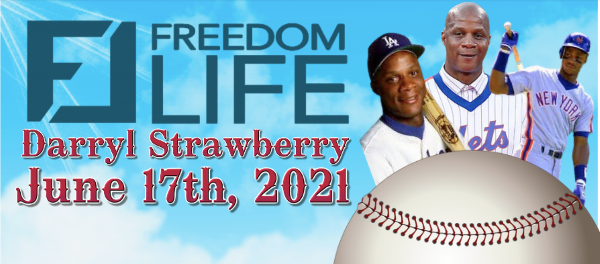 Freedom Life Darryl Strawberry Event