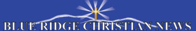 Blue Ridge Christian News