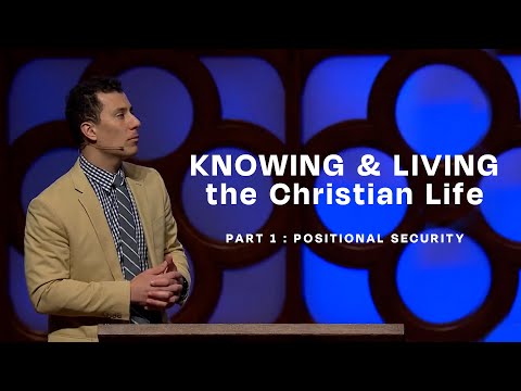 Knowing & Living The Christian Life | Part 1: Positional Security – FULL SERMON – Jonathan Youssef