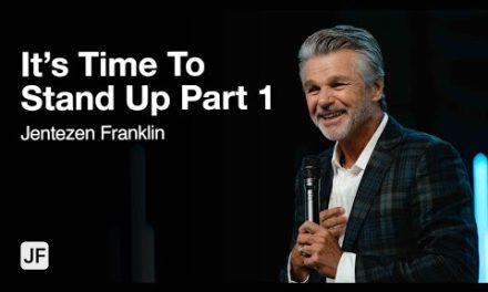 This week on Jentezen Franklin : It’s Time To Stand Up Series Part 1