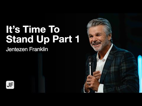 This week on Jentezen Franklin : It’s Time To Stand Up Series Part 1