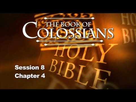 Colossians Commentary by Chuck Missler – Chapter 4 – Session 8 of 8