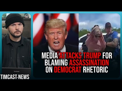 Media HYPOCRITES Attack Trump For Blaming Democrat Over 2nd Assassination Attempt | TimcastNews