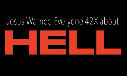 JESUS WARNED OF HELL 42X–SO BEWARE!