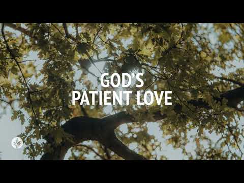 God’s Patient Love | Audio Reading | Our Daily Bread Devotional | September 18, 2024