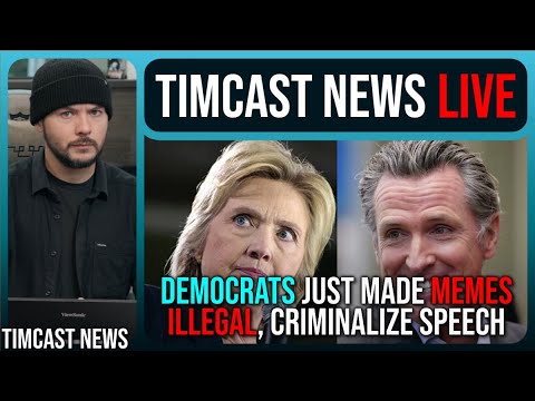 Democrats Just Made MEMES ILLEGAL, Want To ARREST People For Political Speech | TimcastNews