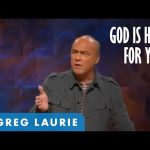 God is Now Here | Pastor Greg Laurie Sermon