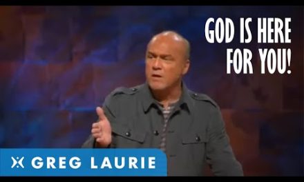 God is Now Here | Pastor Greg Laurie Sermon