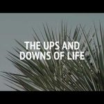 The Ups and Downs of Life | Audio Reading | Our Daily Bread Devotional | September 21, 2024