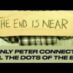 THE END IS NEAR & ONLY PETER EXPLAINS GOD’S PLAN–HOW TO CONNECT ALL THE DOTS OF PROPHECY! (ROK-03)