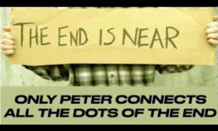 THE END IS NEAR & ONLY PETER EXPLAINS GOD’S PLAN–HOW TO CONNECT ALL THE DOTS OF PROPHECY! (ROK-03)