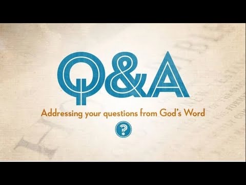 Q&A: The Trinity, Fear, End Times & God’s Sovereignty vs. Man’s Free Will