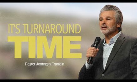 It’s Turnaround Time | Jentezen Franklin