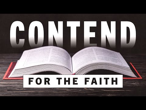 11/17/24 | Contend for the Faith | Part 2