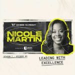 83. “Leading with Excellence” with Nicole Martin